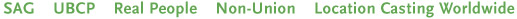 SAG, UBCP, Real People, Non-Union, Location Casting Worldwide
